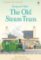Farmyard Tales: The Old Steam Train Farmyard Tales: The Old Steam Train
