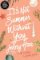 It´s Not Summer Without You It´s Not Summer Without You