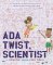Ada Twist, Scientist Ada Twist, Scientist