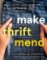Make Thrift Mend Make Thrift Mend
