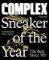 Complex Presents: Sneaker of the Year: The Best Since ´85 Complex Presents: Sneaker of the Year: The Best Since ´85
