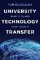 University Technology Transfer : What It Is and How to Do It University Technology Transfer : What It Is and How to Do It