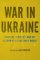 War in Ukraine War in Ukraine