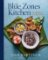 The Blue Zones Kitchen : 100 Recipes to Live to 100 The Blue Zones Kitchen : 100 Recipes to Live to 100