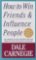How to Win Friends and Influence People How to Win Friends and Influence People
