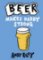 Beer Makes Daddy Strong Beer Makes Daddy Strong