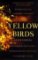 The Yellow Birds The Yellow Birds