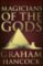 Magicians of the Gods Magicians of the Gods