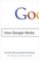 How Google Works How Google Works