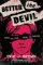 Better The Devil Better The Devil