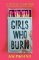Girls Who Burn Girls Who Burn