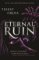 Immortal Dark Trilogy: Eternal Ruin Immortal Dark Trilogy: Eternal Ruin