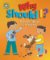 Why Should I?: A book about respect (Our Emotions and Behaviour) Why Should I?: A book about respect (Our Emotions and Behaviour)