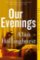 Our Evenings Our Evenings