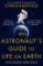 An Astronaut´s Guide to Life on Earth An Astronaut´s Guide to Life on Earth