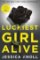 Luckiest Girl Alive (film) Luckiest Girl Alive (film)