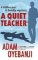 A Quiet Teacher A Quiet Teacher