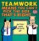 Teamwork Means You Can´t Pick the Side That´s Right Teamwork Means You Can´t Pick the Side That´s Right