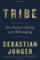 Tribe: On Homecoming and Belonging Tribe: On Homecoming and Belonging