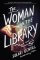The Woman in the Library The Woman in the Library