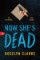 Now She´s Dead Now She´s Dead