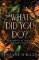 What Did You Do?