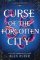 Curse of the Forgotten City Curse of the Forgotten City