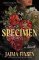 The Specimen The Specimen