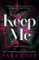 Keep Me Keep Me