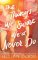Things We Swore We´d Never Do