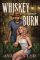Whiskey Burn