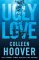 Ugly Love Ugly Love