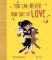 You Can Never Run Out Of Love You Can Never Run Out Of Love