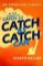 Catch As Catch Can Catch As Catch Can