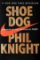 Shoe Dog: A Memoir by the Creator of Nike Shoe Dog: A Memoir by the Creator of Nike