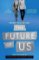 The Future of Us The Future of Us
