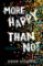 More Happy then Not