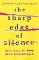 The Sharp Edge of Silence: he took everything from her. Now it´s time for revenge... The Sharp Edge of Silence: he took everything from her. Now it´s time for revenge...