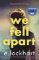 We Fell Apart We Fell Apart