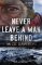 Never Leave a Man Behind Never Leave a Man Behind