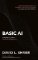 Basic AI: A Human Guide to Artificial Intelligence