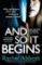 And So It Begins : A brilliant psychological thriller that twists and turns And So It Begins : A brilliant psychological thriller that twists and turns