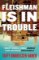 Fleishman Is in Trouble Fleishman Is in Trouble