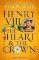 Henry VIII: The Heart and the Crown: ´this novel makes Henry VIII´s story feel like it has