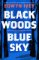 Black Woods, Blue Sky Black Woods, Blue Sky