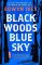 Black Woods, Blue Sky Black Woods, Blue Sky