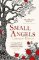 Small Angels: ´A twisting gothic tale of darkness, intrigue, heartbreak and revenge´ Jenni Small Angels: ´A twisting gothic tale of darkness, intrigue, heartbreak and revenge´ Jenni