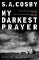 My Darkest Prayer My Darkest Prayer