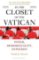 In the Closet of the Vatican : Power, Homosexuality, Hypocrisy In the Closet of the Vatican : Power, Homosexuality, Hypocrisy