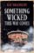 Something Wicked This Way Comes